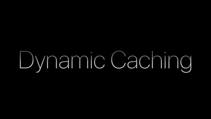 Eine Folie aus einer Apple-Präsentation mit dem Spruch "Dynamisches Caching."